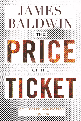Cover: The Price of the Ticket: Collected Nonfiction: 1948-1985