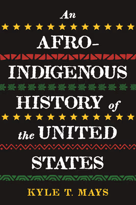 Cover: An Afro-Indigenous History of the United States