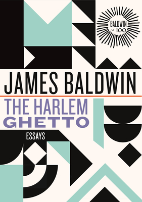 Book Cover The Harlem Ghetto: Essays by James Baldwin