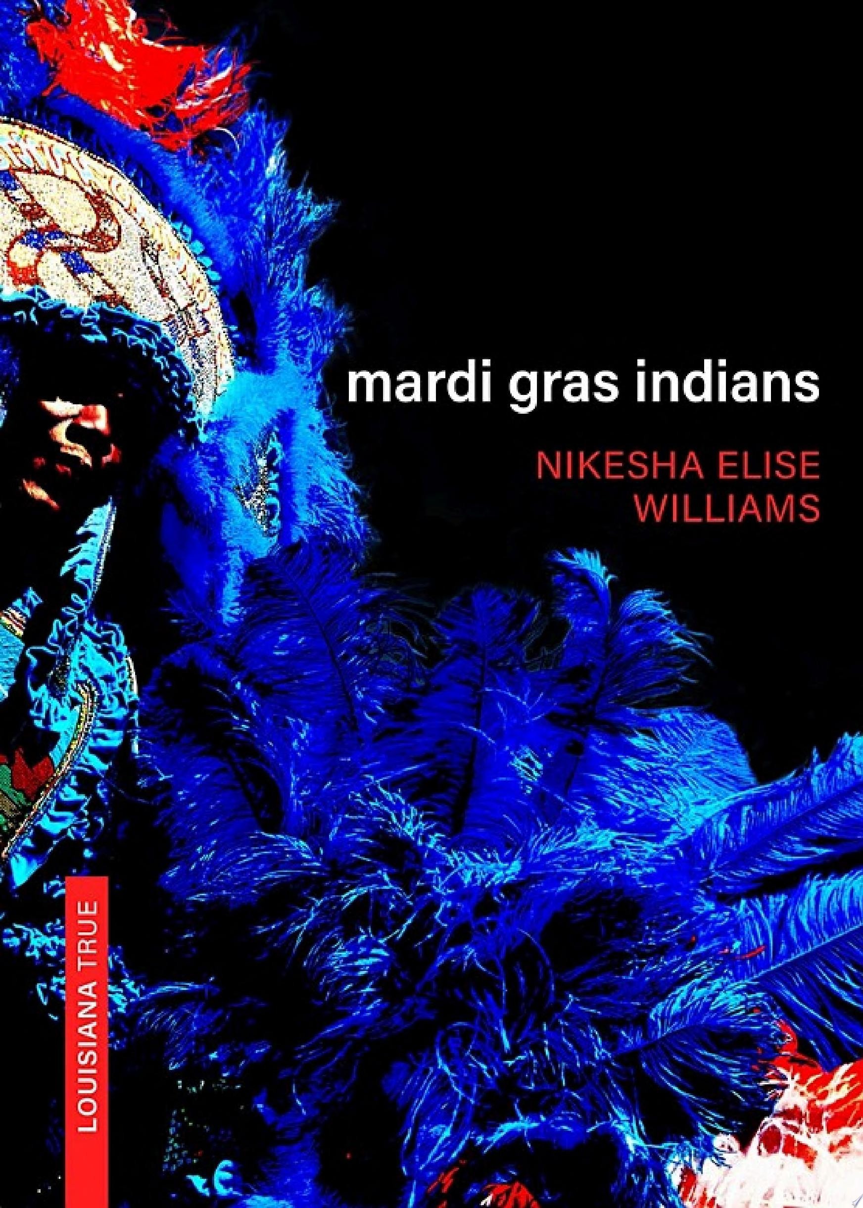 Book Cover Mardi Gras Indians by Nikesha Elise Williams
