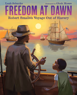 Cover: Freedom at Dawn: Robert Smalls’s Voyage Out of Slavery