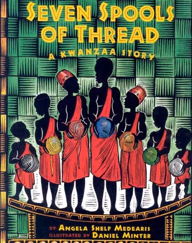 Seven Spools of Thread: A Kwanzaa Story