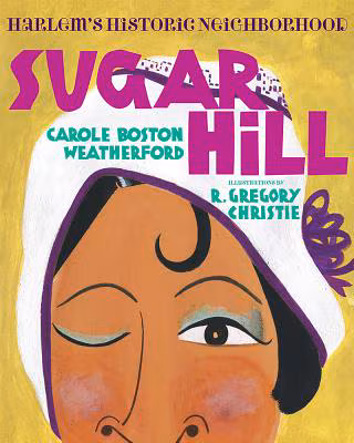 Sugar Hill: Harlem’s Historic Neighborhood