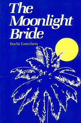 Book Cover The Moonlight Bride by Buchi Emecheta