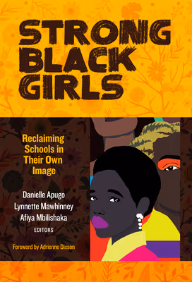 Cover: Strong Black Girls: Reclaiming Schools in Their Own Image