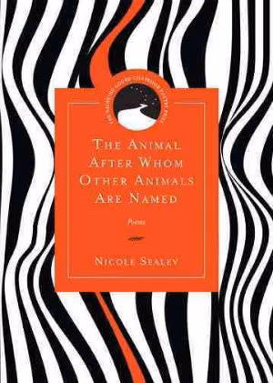 The Animal After Whom Other Animals Are Named: Poems