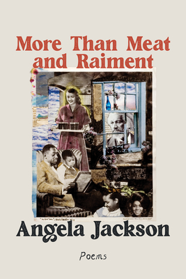 Book Cover More Than Meat and Raiment: Poems by Angela Jackson
