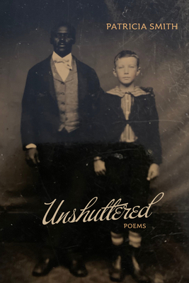 Book cover image of Unshuttered: Poems by Patricia Smith