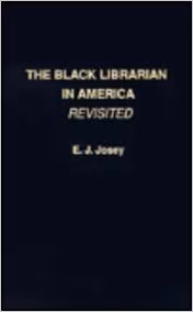 The Black Librarian in America Revisited