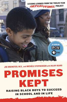 Promises Kept: Raising Black Boys to Succeed in School and in Life