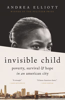Cover: Invisible Child: Poverty, Survival & Hope in an American City