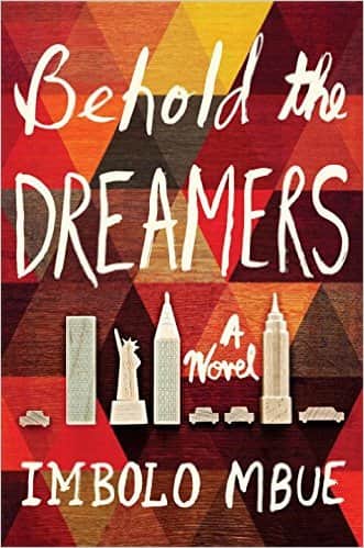 Book cover of Behold the Dreamers: A Novel by Imbolo Mbue