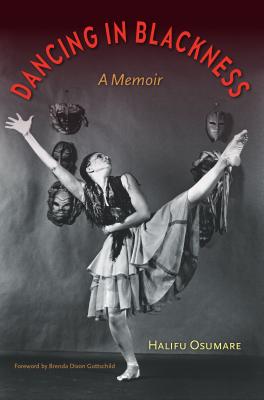 Book Cover Dancing in Blackness: A Memoir by Halifu Osumare