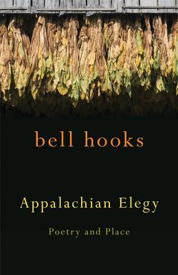 Book Cover Appalachian Elegy: Poetry And Place (Kentucky Voices) by bell hooks