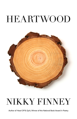 Book Cover Image of Heartwood (Expanded) by Nikky Finney