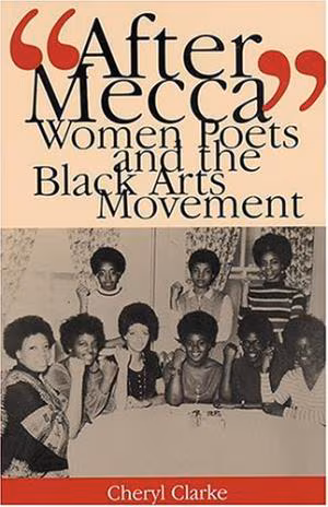 “After Mecca”: Women Poets and the Black Arts Movement