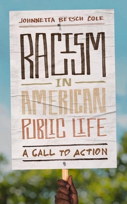 Click for more detail about Racism in American Public Life: A Call to Action by Johnnetta Betsch Cole