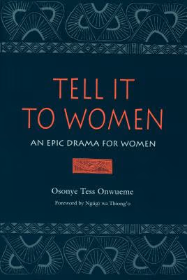 Tell It to Women: An Epic Drama for Women (African American Life Series)