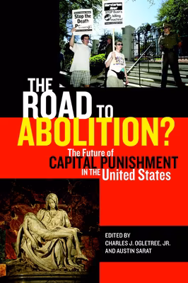 The Road to Abolition?: The Future of Capital Punishment in the United States