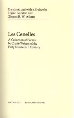 Les Cenelles: A Collection of Poems by Creole Writers of the Early Nineteenth Century