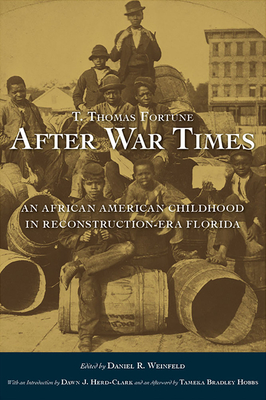 Book Cover After War Times: An African American Childhood in Reconstruction-Era Florida by T. Thomas Fortune