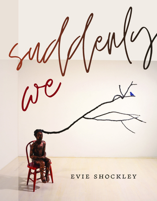 Book Cover Suddenly We by Evie Shockley