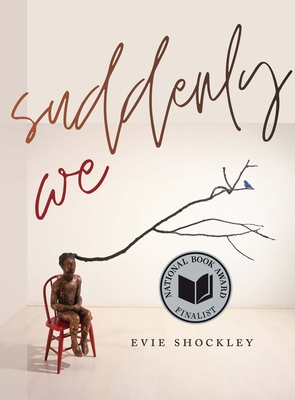 Book cover image of Suddenly We by Evie Shockley