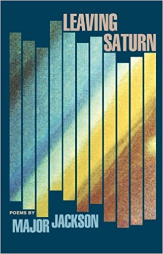 book cover Leaving Saturn: Poems by Major Jackson