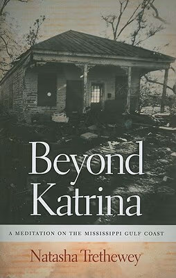 Beyond Katrina: A Meditation On The Mississippi Gulf Coast (Sarah Mills Hodge Fund Publication)