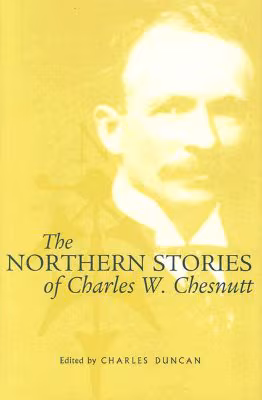Northern Stories Of Charles W. Chesnutt