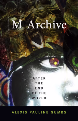 Cover: M archive: after the end of the world