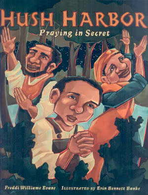 Cover: Hush Harbor: Praying in Secret (Carolrhoda Picture Books)