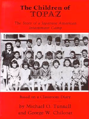 The Children of Topaz: The Story of a Japanese-American Internment Camp: Based on a Classroom Diary