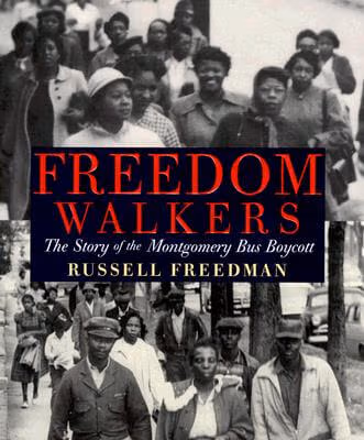 Cover: Freedom Walkers: The Story of the Montgomery Bus Boycott (Bank Street College of Education Flora Stieglitz Straus Award (Awards))