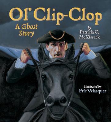 Book Cover Ol’ Clip-Clop: A Ghost Story by Patricia C. Mckissack