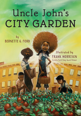 Book Cover Image of Uncle John’s City Garden by Bernette Ford