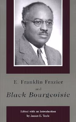 Cover art for E. Franklin Frazier and Black Bourgeoisie