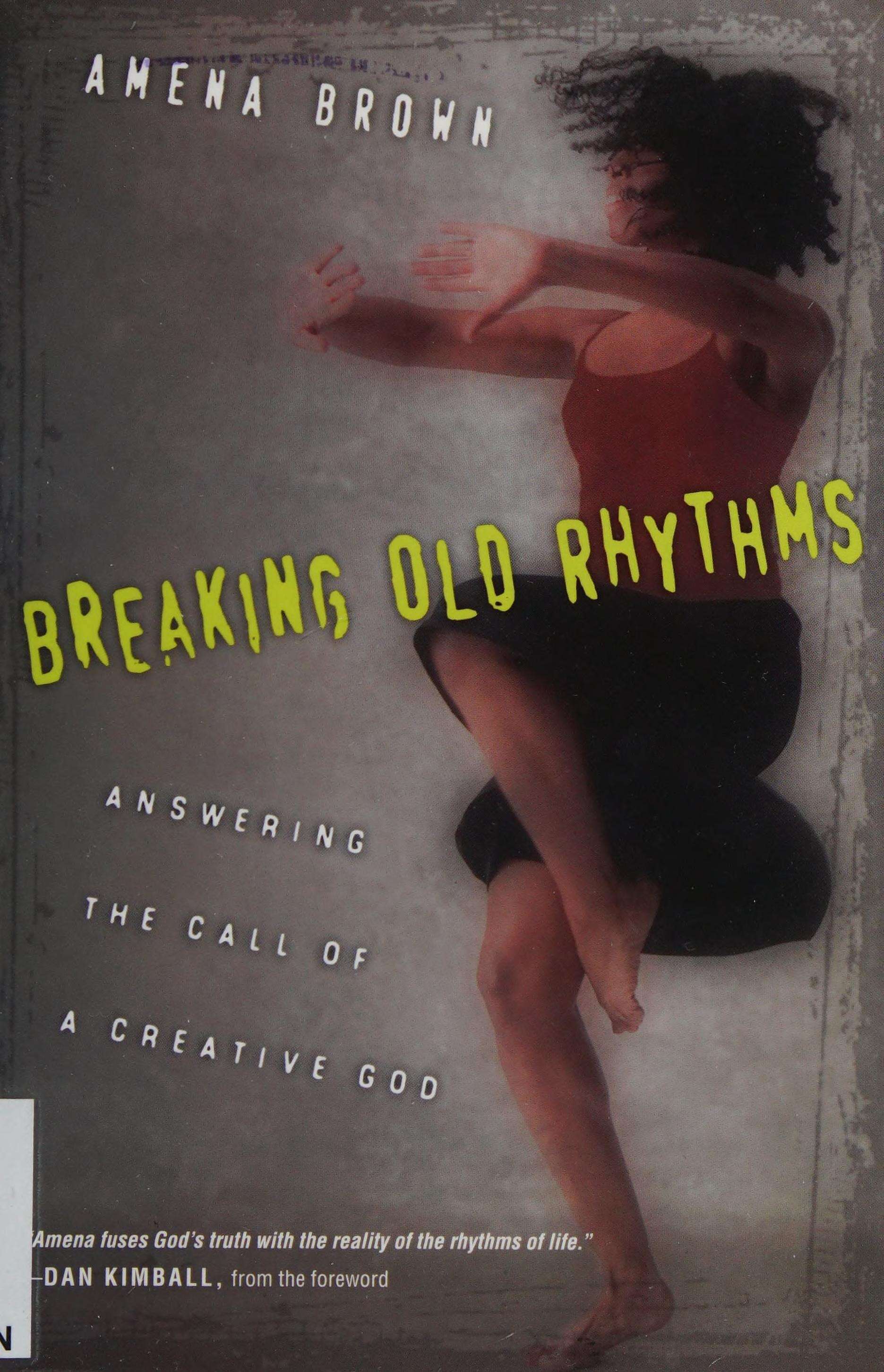 Breaking Old Rhythms: Answering the Call of a Creative God