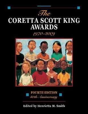 Book Cover The Coretta Scott King Awards, 1970-2009: 40Th Anniversary (Coretta Scott King Awards Book) by Henrietta M. Smith