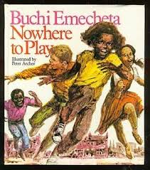 Book Cover Nowhere to Play by Buchi Emecheta