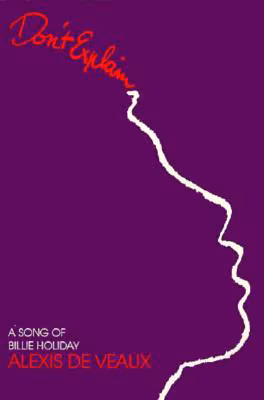 Don’t Explain: A Song of Billie Holiday