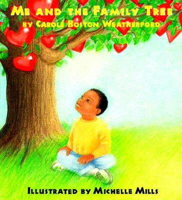 book cover Me and My Family Tree by Carole Boston Weatherford