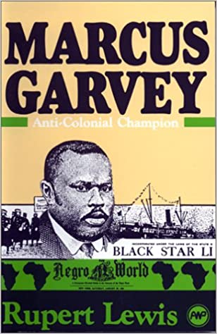 Book Cover Image of Marcus Garvey: Anti-Colonial Champion by Rupert Lewis