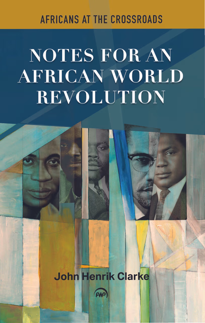Cover: Notes for an African World Revolution: Africans at the Crossroads