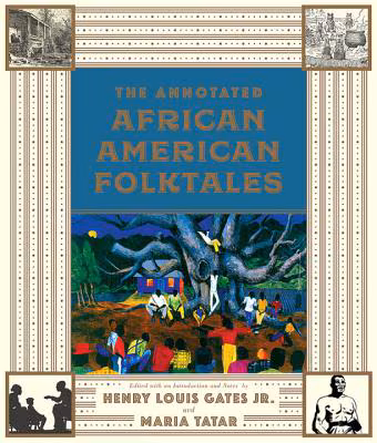 The Annotated African American Folktales (The Annotated Books)
