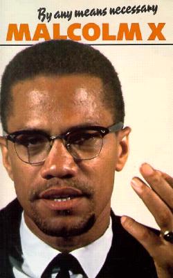 Click to go to detail page for By Any Means Necessary (Malcolm X Speeches And Writings) (Malcolm X Speeches & Writings)