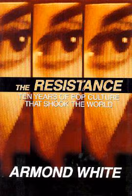 The Resistance: Ten Years of Pop Culture That Shook the World