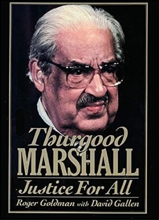 Book Cover Image of Thurgood Marshall: Justice for All by Thurgood Marshall
