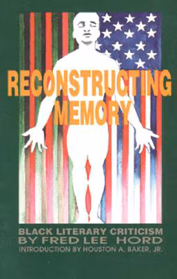 Reconstructing Memory: Black Literary Criticism