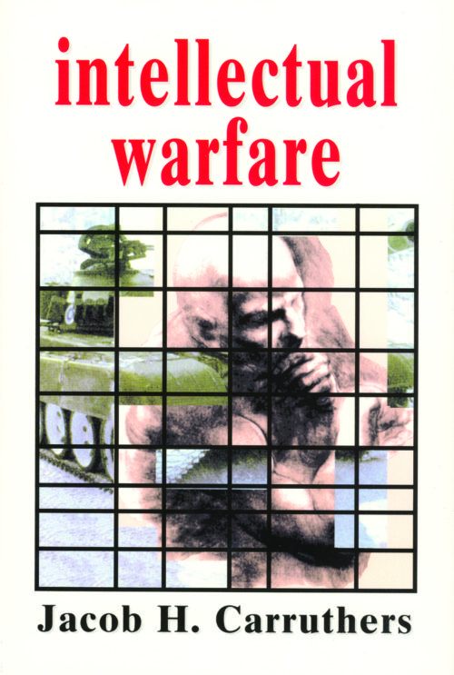 Book Cover Image of 
Intellectual Warfare by Jacob Carruthers